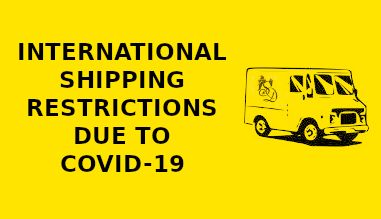 International Shipping Restrictions Due To COVID-19